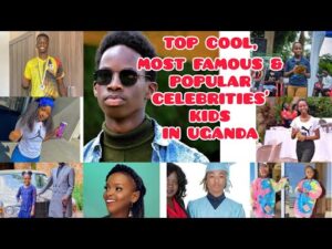 UGANDA’S MOST COOL😎 CELEBRITIES’ KIDS | TOP & FAMOUS CELEBRITY KIDZ